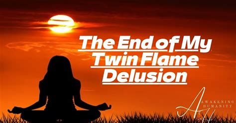 Abusive tendencies lead us away from our soul and another’s soul, creating. . Twin flame delusion reddit